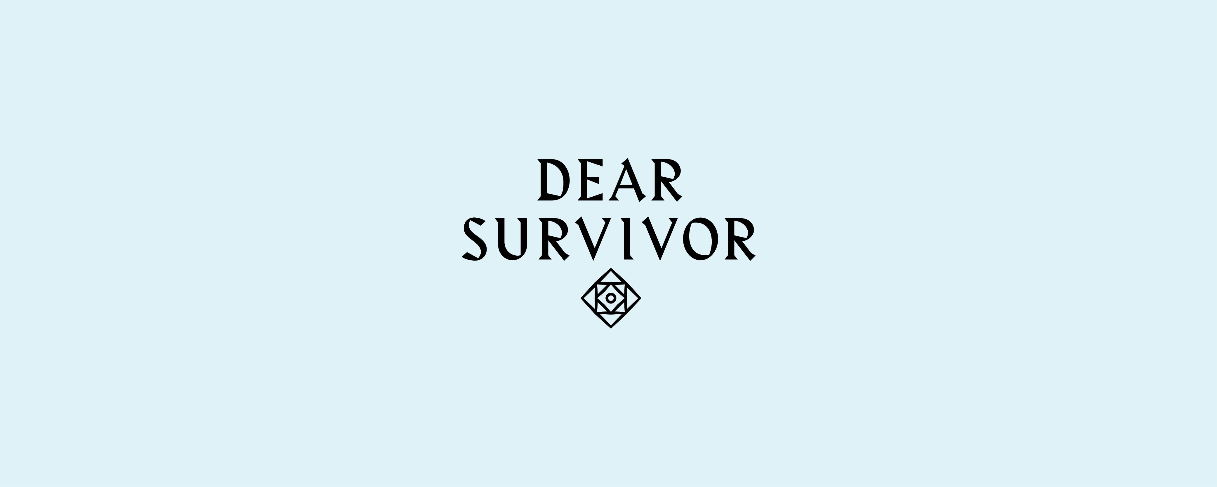 Welcome to the new Dear Survivor