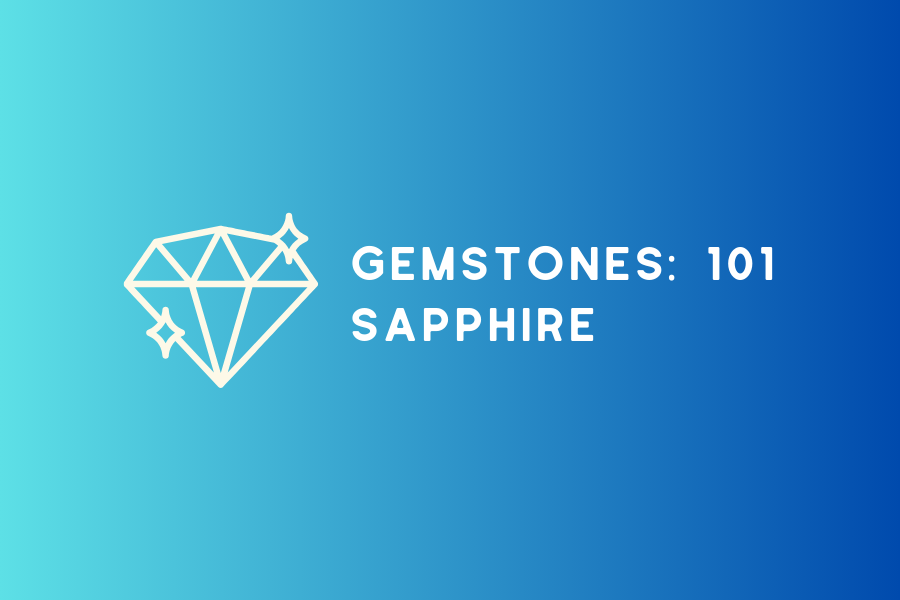 Gemstones 101 Sapphire Dear Survivor