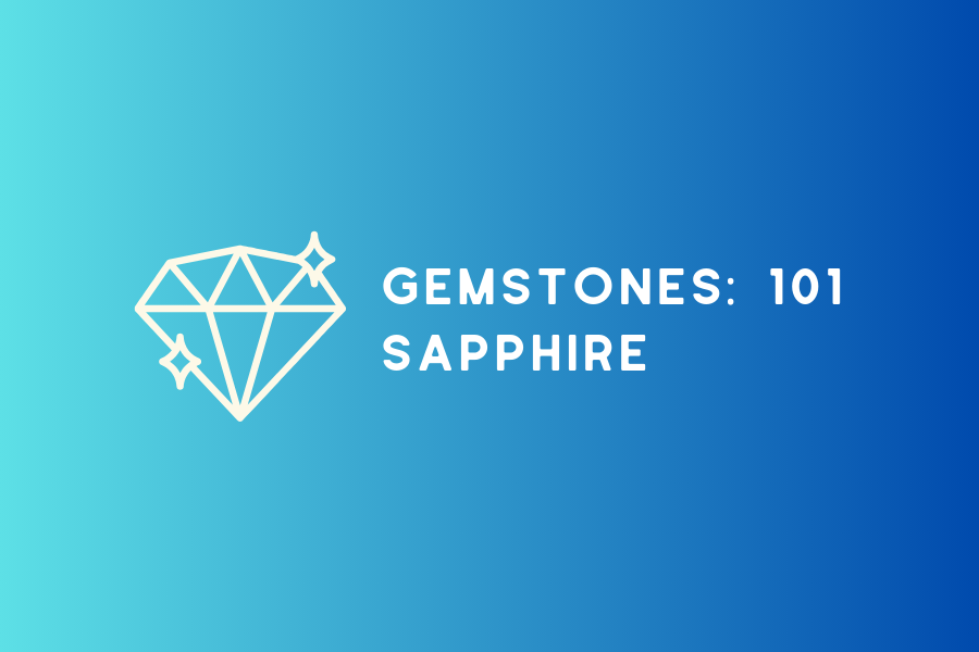 GEMSTONES 101: Sapphire